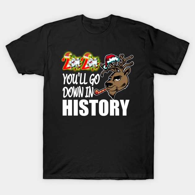 2020 Youll Go Down In History T-Shirt by ZenCloak